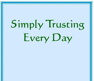 #72 Simply Trusting Every Day -Devos by Pastor Hollier