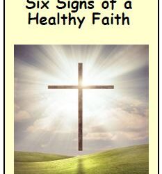 #73 Six Signs of a Healthy Faith -Devos by Pastor Hollier