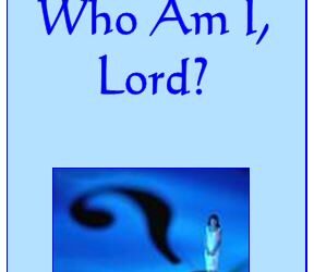 #76 Who Am I Lord -Devos by Pastor Hollier
