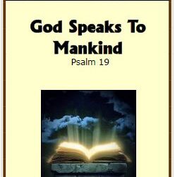#82 God Speaks to Mankind Psalm 19 -Devos by Pastor Hollier