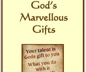 #89 God’s Marvellous Gifts -Devos by Pastor Hollier